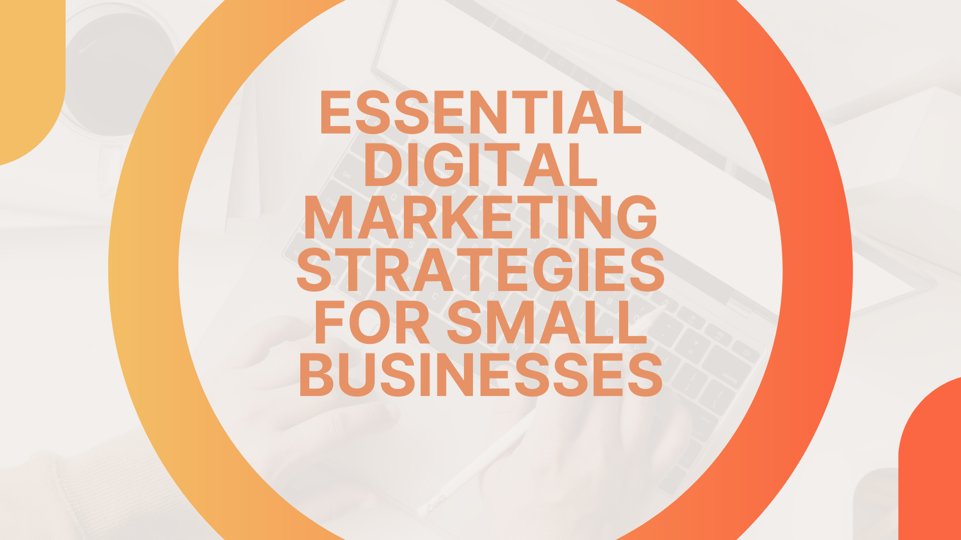 essential digital marketing strategies