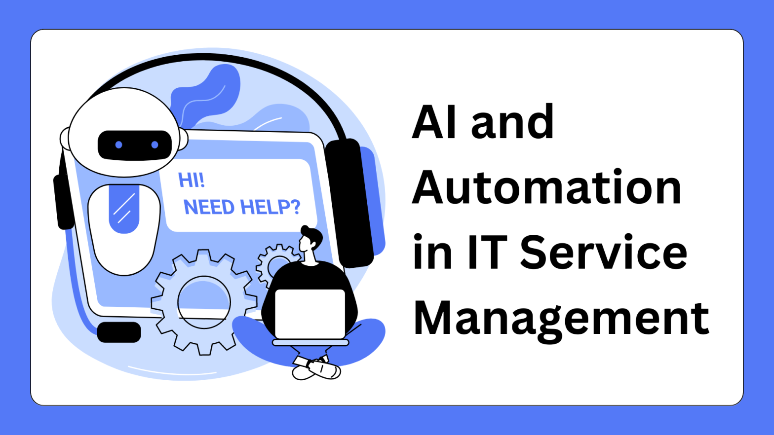 AI and Automation in IT Service Management